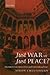 Just War or Just Peace?: Humanitarian Intervention and International Law (Oxford Monographs in International Law)