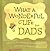 What a Wonderful Life for Dads: Tackling the Awesome Responsibilities And Joys of Fatherhood