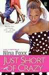 Just Short of Crazy: A Sassy Contemporary Romance About a Lawyer Kicking Butt and Falling in Love