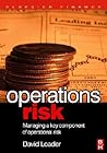 Operations Risk: Managing a Key Component of Operational Risk Operations Risk: Managing a Key Component of Operational Risk