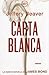 Carta Blanca by Jeffery Deaver Carta Blanca by Jeffery Deaver