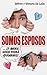 Somos esposos..¿Y ahora quién podrá ayudarnos? - Serie Favoritos (Spanish Edition)