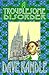 A Troublesome Disorder by Dave Randle