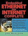 Embedded Ethernet and Internet Complete (Complete Guides series)