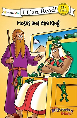 The Beginner's Bible Moses and the King: My First (I Can Read! / The Beginner's Bible)