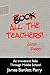 Book All the Teachers!