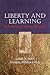 Liberty and Learning: The E...