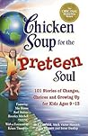 Chicken Soup for the Preteen Soul by Jack Canfield Chicken Soup for the Preteen Soul by Jack Canfield