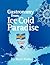Gastronomy from an Ice Cold Paradise by Benn Haidari