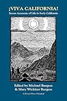 Viva California!: Seven Accounts of Life in Early California (Autocephalous Orthodox Churches,) Viva California!: Seven Accounts of Life in Early California (Autocephalous Orthodox Churches,)