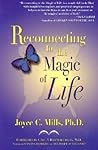 Reconnecting to the Magic of Life