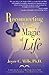 Reconnecting to the Magic of Life by Joyce C. Mills