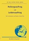 Heilungsauftrag und Leidensauftrag (German Edition)