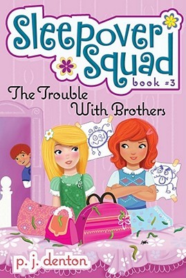 The Trouble with Brothers (3) (Sleepover Squad)