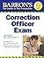 Barron's Correction Officer Exam by Donald J. Schroeder