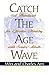Catch the Age Wave: A Handb...