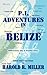 P.I. Adventures in Belize by Harold R. Miller