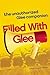 Filled with Glee: The Unauthorized Glee Companion