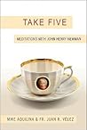 Take Five: Meditations With John Henry Newman