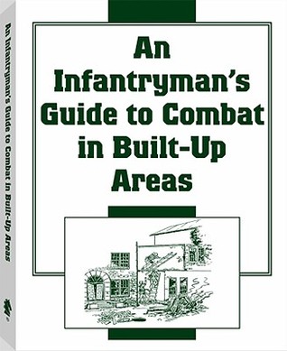 An Infantryman's Guide to Combat in Built-Up Areas (Paperback)