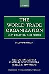 The World Trade Organization: Law, Practice, and Policy