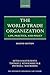 The World Trade Organization: Law, Practice, and Policy