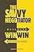 The Savvy Negotiator: Building Win-Win Relationships