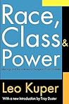 Race, Class, and Power: Ideology and Revolutionary Change in Plural Societies Race, Class, and Power: Ideology and Revolutionary Change in Plural Societies