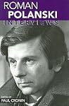 Roman Polanski: Interviews