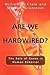 Are We Hardwired?: The Role...