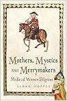 Mothers, Mystics and Merrymakers Mothers, Mystics and Merrymakers
