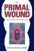 The Primal Wound: Understanding The Adopted Child