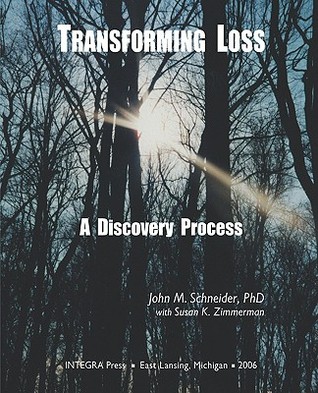 Transforming Loss: A Discovery Process (Paperback)