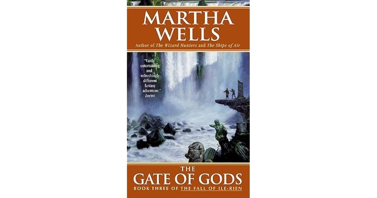 The Gate of Gods (The Fall of IleRien, 3) by Martha Wells
