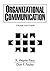 Organizational Communication by R. Wayne Pace