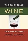 The Science of Wine: From Vine to Glass