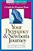 Your Pregnancy & Newborn Journey: A Guide for Pregnant Teens (Teen Pregnancy and Parenting series)