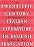 Twentieth-Century Italian Literature in English Translation: An Annotated Bibliography, 1929-1997 (Toronto Italian Studies)