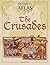 Historical Atlas Of The Crusades by Angus Konstam