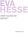 Eva Hesse: Transformations - The Sojourn In Germany 1964/65 & Datebooks 1964/65 Eva Hesse: Transformations - The Sojourn In Germany 1964/65 & Datebooks 1964/65