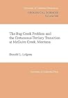 The Bug Creek Problem and the Cretaceous-Tertiary Transition at McGuire Creek, Montana (UC Publications in Geological Sciences)