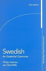 Swedish: An Essential Grammar by Philip Holmes | Goodreads