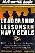 Leadership Lessons of the Navy Seals by Jeff Cannon Leadership Lessons of the Navy Seals by Jeff Cannon