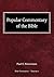 Popular Commentary of the Bible New Testament Volume 1