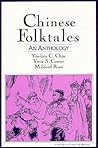 Chinese Folktales: An Anthology: An Anthology