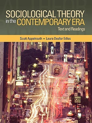 Sociological Theory in the Contemporary Era: Text and Readings (Paperback)