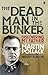 The Dead Man in the Bunker by Martin Pollack
