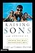 Raising Sons and Loving It: Helping Your Boys Become Godly Men