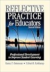 Reflective Practice for Educators: Professional Development to Improve Student Learning Reflective Practice for Educators: Professional Development to Improve Student Learning