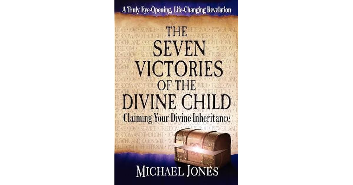 The Seven Victories of the Divine Child Claiming Your Divine